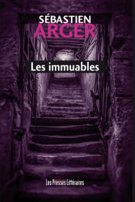 Title: Les immuables, Author: Sébastien Arger