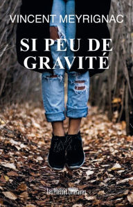 Title: Si peu de gravité, Author: Vincent Meyrignac