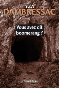 Title: Vous avez dit boomerang, Author: Yza Dambressac