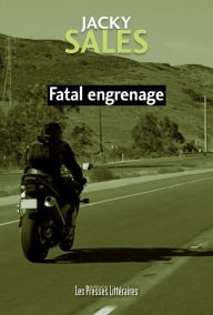 Title: Fatal engrenage, Author: Jacky Sales