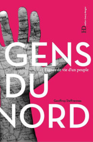 Title: Gens du Nord, Author: Geoffroy Deffrennes