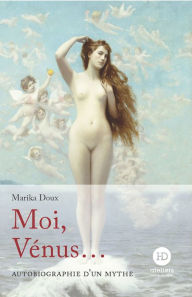Title: Moi, Vénus..., Author: Marika Doux