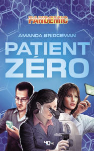 Title: Pandemic : Patient zéro - Roman thriller - Officiel - Dès 14 ans et adulte - 404 Éditions, Author: Amanda Bridgeman