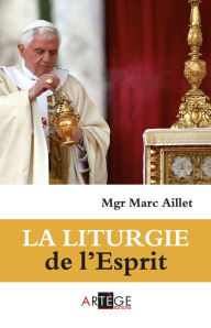 Title: La liturgie de l'Esprit, Author: Marc Mgr Aillet