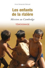 Title: Les enfants de la rizière: Mission au Cambodge, Author: Anne-Gersendre Van Gaver Warluzel