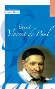 Title: Saint Vincent de Paul: spiritualité en poche, Author: Artège Editions