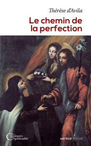 Title: Le chemin de la perfection, Author: Sainte Thérèse d'Avila