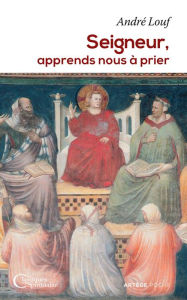 Title: Seigneur, apprends nous à prier, Author: Dom André Louf