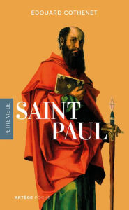 Title: Petite vie de saint Paul, Author: Père Edouard Cothenet