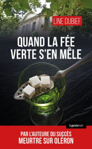 Title: Quand la fe?e verte s'en me^le, Author: Line Dubief