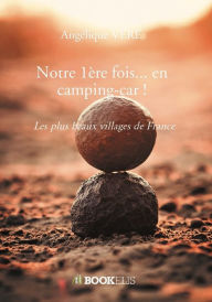 Title: Notre 1ère fois... en camping-car !, Author: Angélique Véré