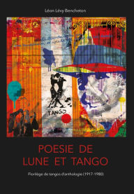 Title: POÉSIE DE LUNE ET TANGO, Author: Léon LEVY BENCHETON