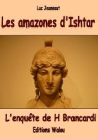 Title: Les amazones d'Ishtar, Author: Luc Jeansaut
