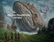 Title: Histoires Bouddhistes - Jataka, Author: Association du Vrai