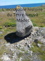 L'incroyable histoire du Terre-Neuva Madec