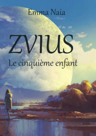 Title: Zvius, Author: Emma Naia