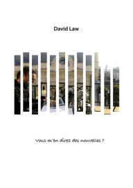 Title: Vous m'en direz des nouvelles ?, Author: David Law