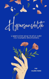 Title: Hypersensibilité, Author: Valérie Marie