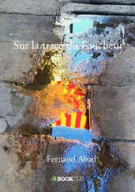 Title: Sur la trace du Faucheur, Author: Fernand Abad