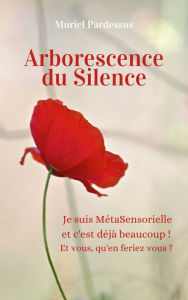 Title: Arborescence du Silence, Author: Muriel PARDESSUS