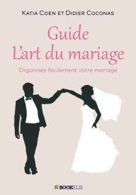 Title: Guide l'art du mariage, Author: Katia Coen