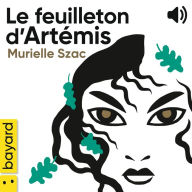 Title: Le feuilleton d'Artémis, Author: Murielle Szac