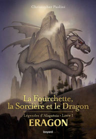 Title: La fourchette, la sorcière et le dragon: La Fourchette, la sorcière et le dragon, Author: Christopher Paolini