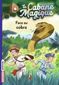 Title: La cabane magique, Tome 40: Face au cobra, Author: Mary Pope Osborne