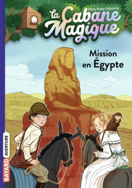 Title: La cabane magique, Tome 46: Mission en Égypte, Author: Mary Pope Osborne