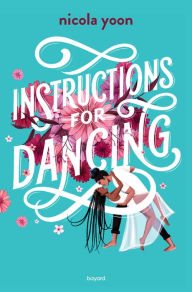 Title: Instructions for dancing, Author: Nicola Yoon
