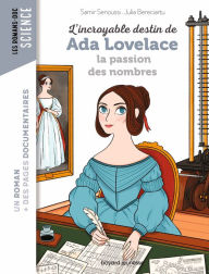 Title: L'incroyable destin d'Ada Lovelace, la passion des nombres, Author: Samir Senoussi