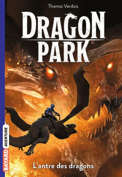 Dragon Park, Tome 03: L'antre des dragons