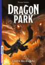 Dragon Park, Tome 03: L'antre des dragons