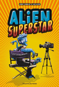 Title: Alien Superstar , Tome 01: Alien Superstar, Author: Henry Winkler