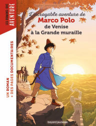 Title: Marco Polo, de Venise à la Grande muraille, Author: Sophie Lamoureux