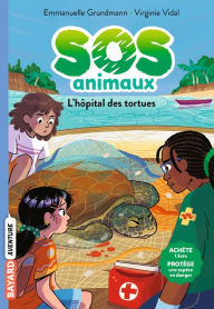 Title: SOS Animaux sauvages, Tome 05: L'hôpital des tortues, Author: Emmanuelle Grundmann