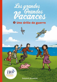 Title: Les grandes grandes vacances, Tome 01: Une drôle de guerre, Author: Michel Leydier