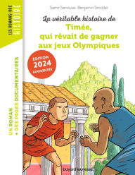 Title: La véritable histoire de Timée, qui rêvait de gagner aux Jeux olympiques, Author: Pascale Bouchie
