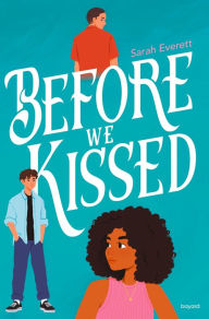 Title: Before we kissed, Author: Sarah Everett