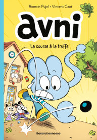 Title: Avni, Tome 01: La course à la truffe, Author: Romain Pujol
