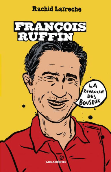 François Ruffin, la revanche des bouseux