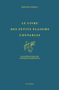 Title: Le petit livre des plaisirs coupables, Author: Benoist Simmat