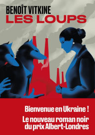 Title: Les Loups, Author: Benoît Vitkine