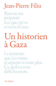 Title: Un historien à Gaza, Author: Jean-Pierre Filiu