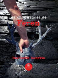 Title: Les chroniques de Feren: Roman, Author: Charlotte Bonetto