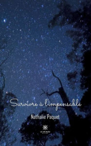 Title: Survivre à l'impensable, Author: Nathalie Paquet