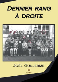 Title: Dernier rang à droite, Author: Guillerme Joël