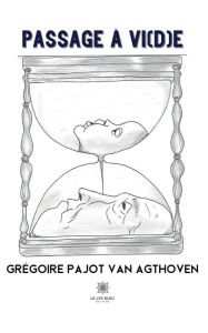 Title: Passage à vi(d)e, Author: Pajot Van Agthoven Grégoire