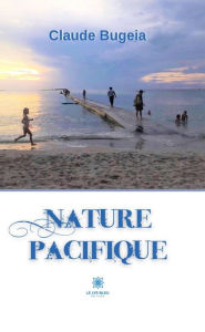 Title: Nature pacifique, Author: Claude Bugeia