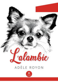 Title: L'alambic, Author: Adèle Royon